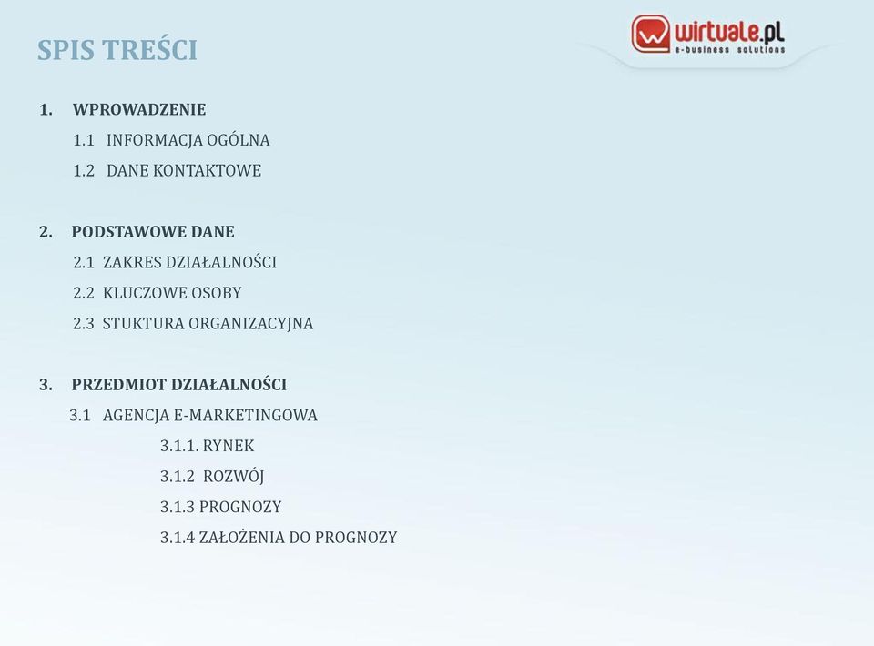 2 KLUCZOWE OSOBY 2.3 STUKTURA ORGANIZACYJNA 3.