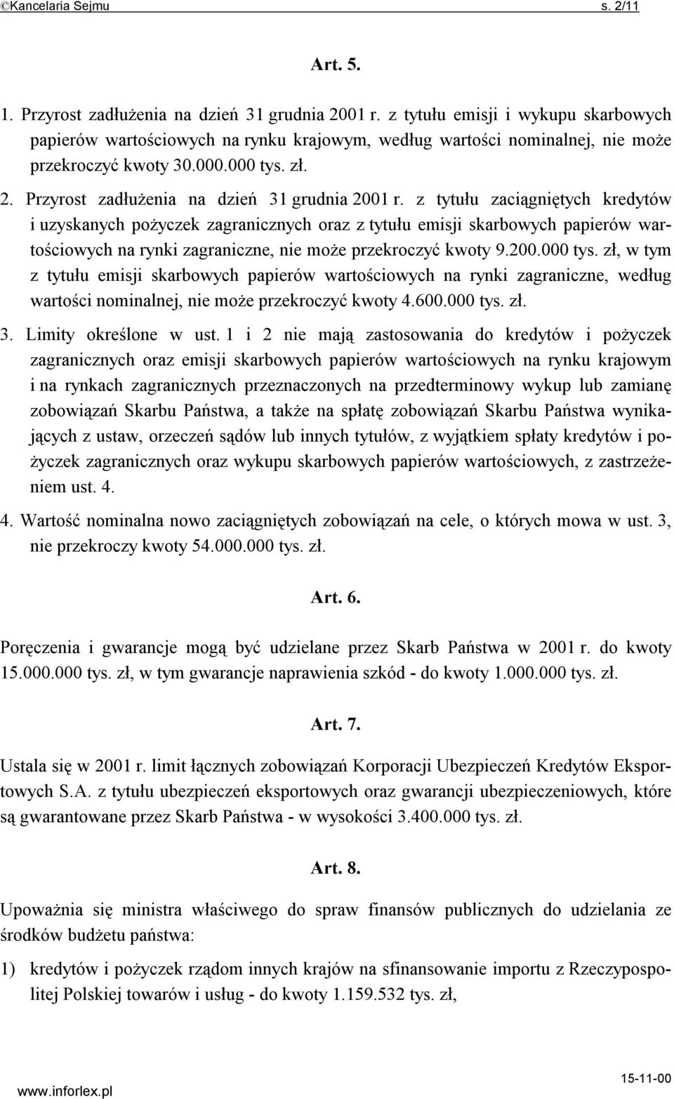 Przyrost zadłużenia na dzień 31 grudnia 2001 r.