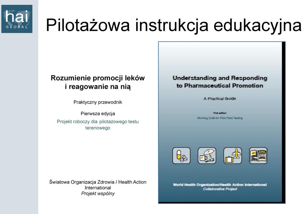 Projekt roboczy dla pilotażowego testu terenowego Światowa