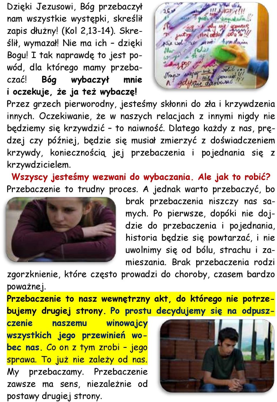 Oczekiwanie, że w naszych relacjach z innymi nigdy nie będziemy się krzywdzić to naiwność.