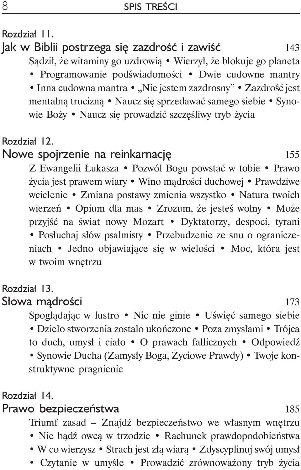 zazdrosny Zazdrość jest mentalną trucizną Naucz się sprzedawać samego siebie Synowie Boży Naucz się prowadzić szczęśliwy tryb życia Rozdział 12.