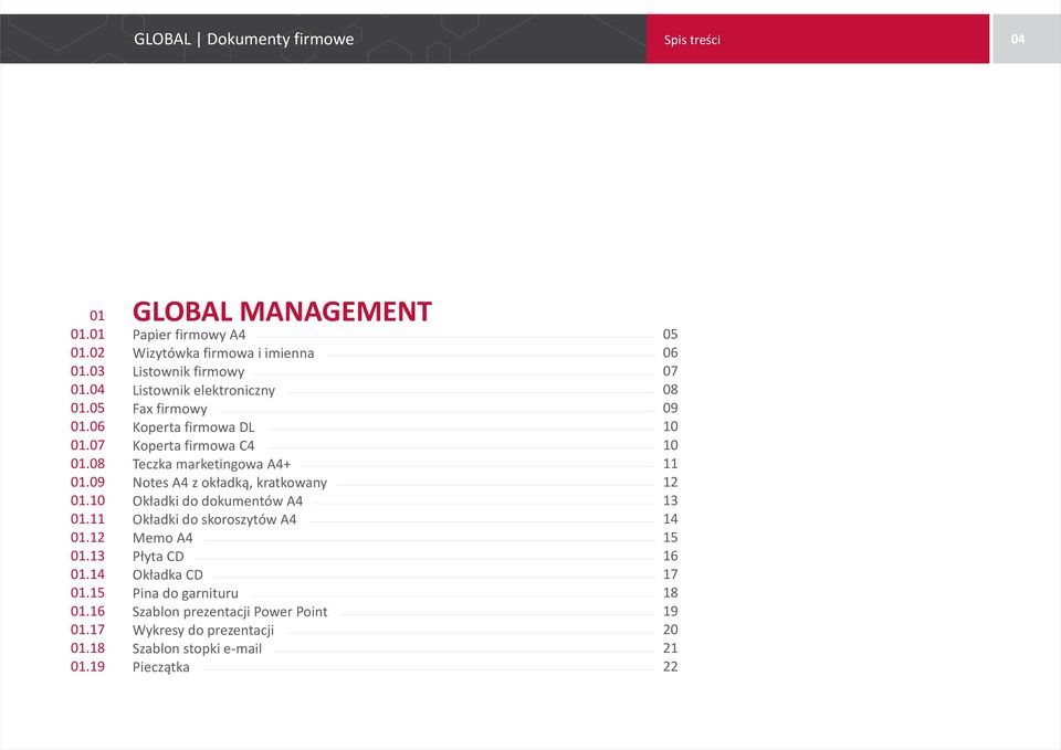 9 GLOBAL MANAGEMENT Papier firmowy A4 Wizytówka firmowa i imienna Listownik firmowy Listownik elektroniczny Fax firmowy Koperta