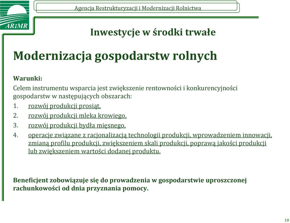 operacje związane z racjonalizacją technologii produkcji, wprowadzeniem innowacji, zmianą profilu produkcji, zwiększeniem skali produkcji, poprawą