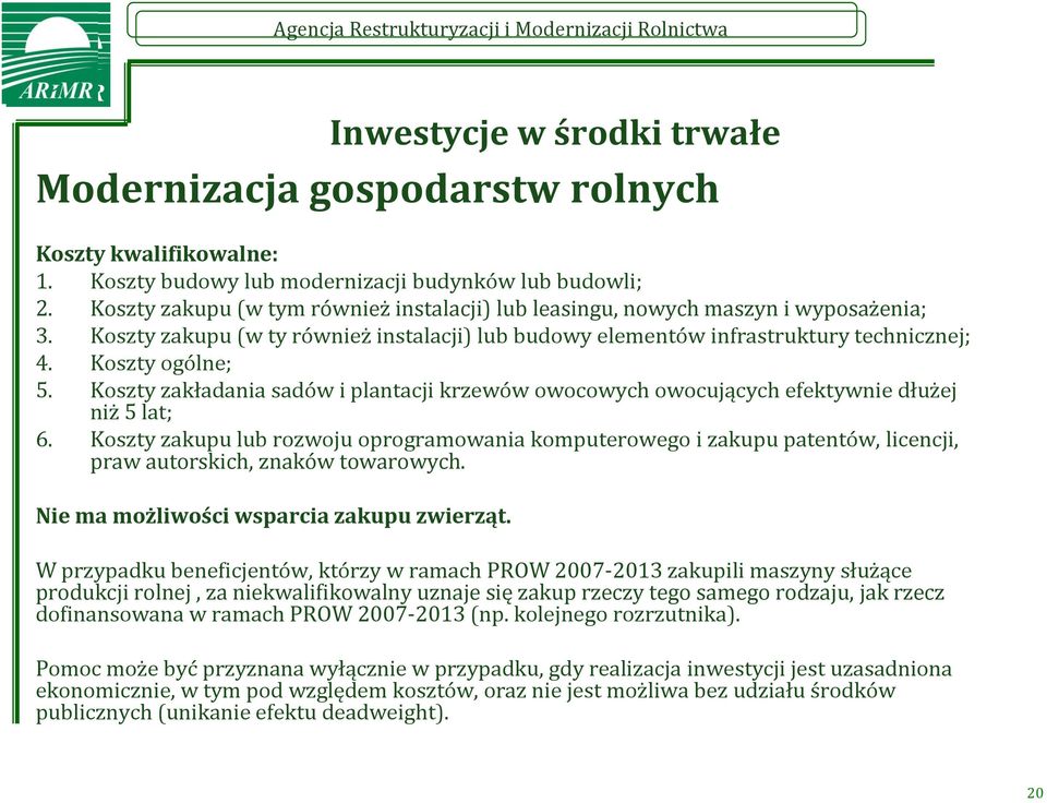 Koszty zakładania sadów i plantacji krzewów owocowych owocujących efektywnie dłużej niż 5 lat; 6.