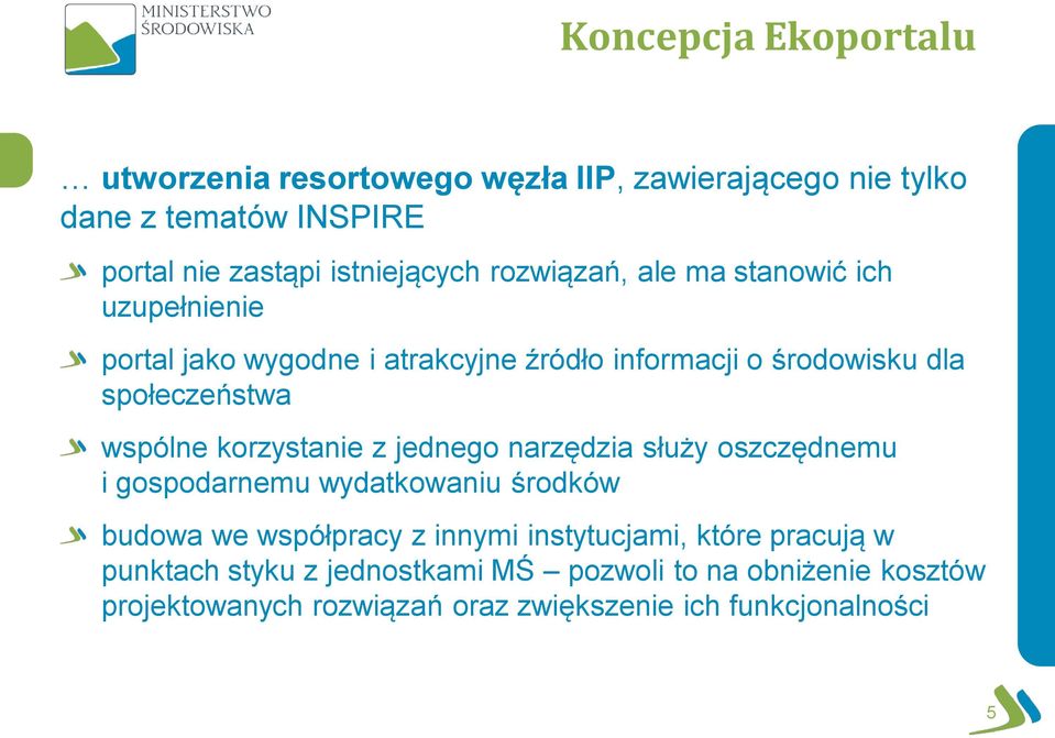 korzystanie z jednego narzędzia służy oszczędnemu i gospodarnemu wydatkowaniu środków budowa we współpracy z innymi instytucjami, które