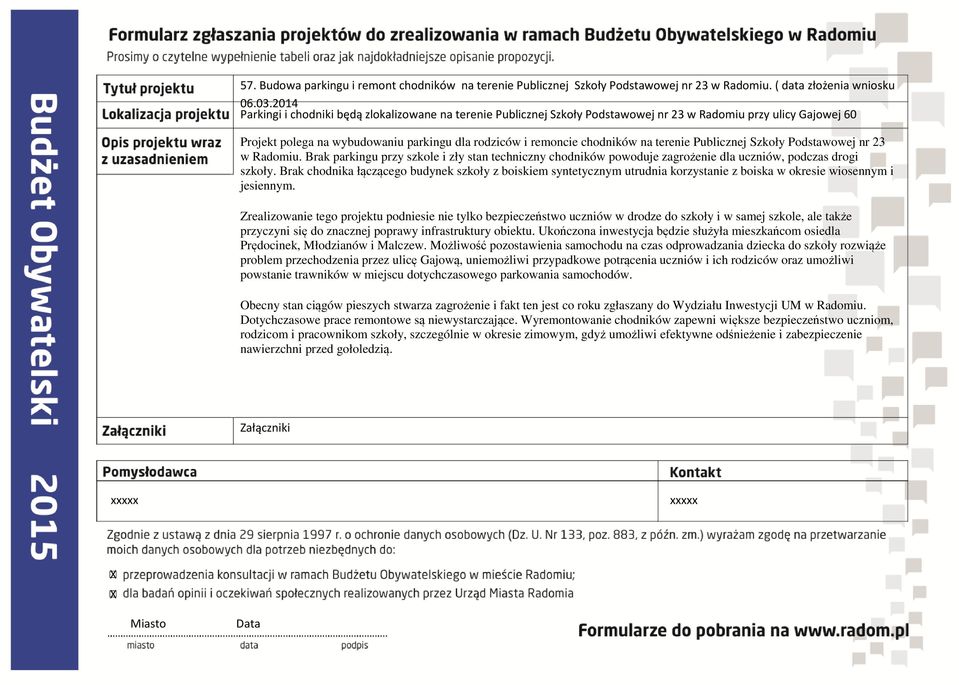 terenie Publicznej Szkoły Podstawowej nr 23 w Radomiu. Brak parkingu przy szkole i zły stan techniczny chodników powoduje zagrożenie dla uczniów, podczas drogi szkoły.