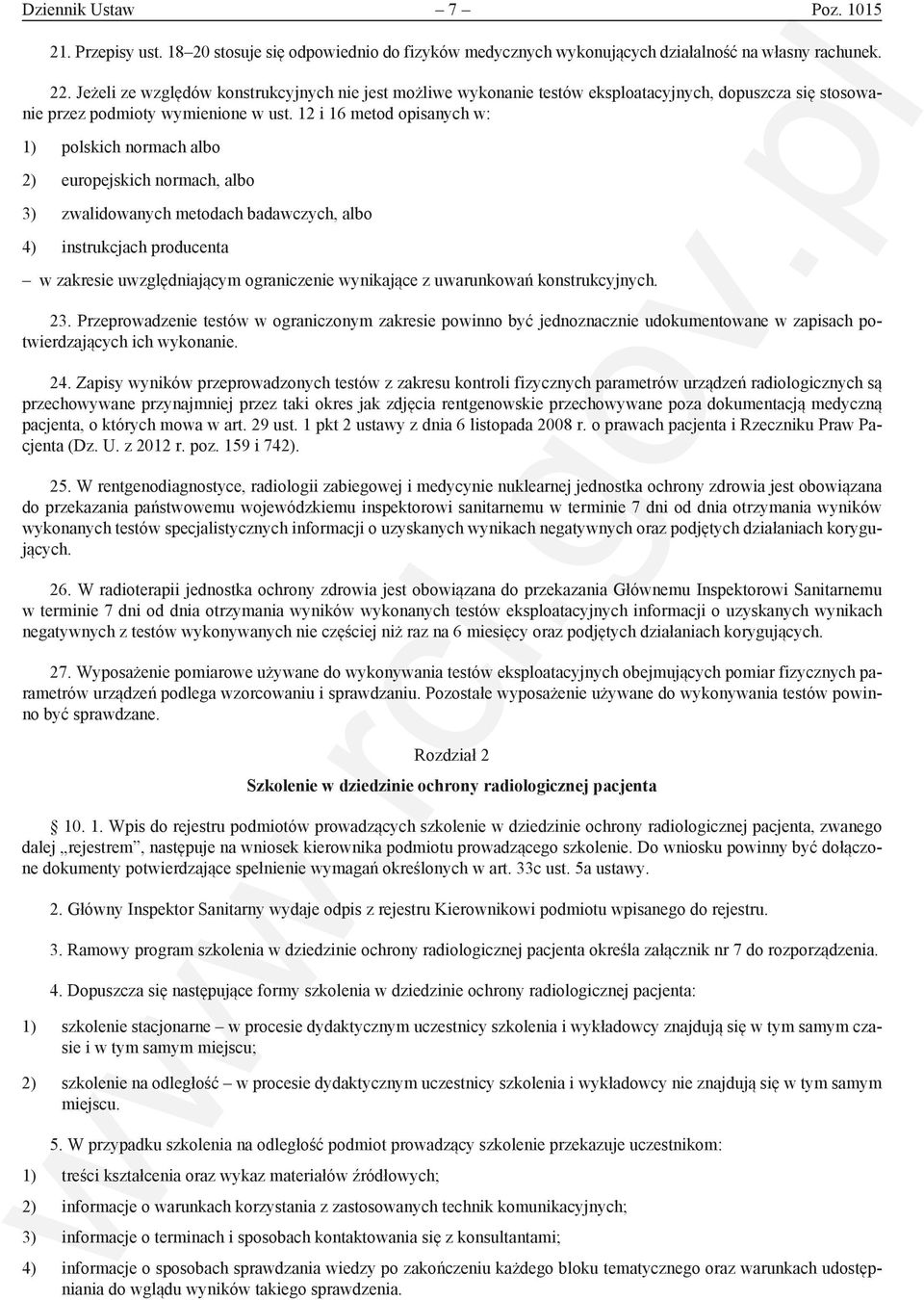 12 i 16 metod opisanych w: 1) polskich normach albo 2) europejskich normach, albo 3) zwalidowanych metodach badawczych, albo 4) instrukcjach producenta w zakresie uwzględniającym ograniczenie