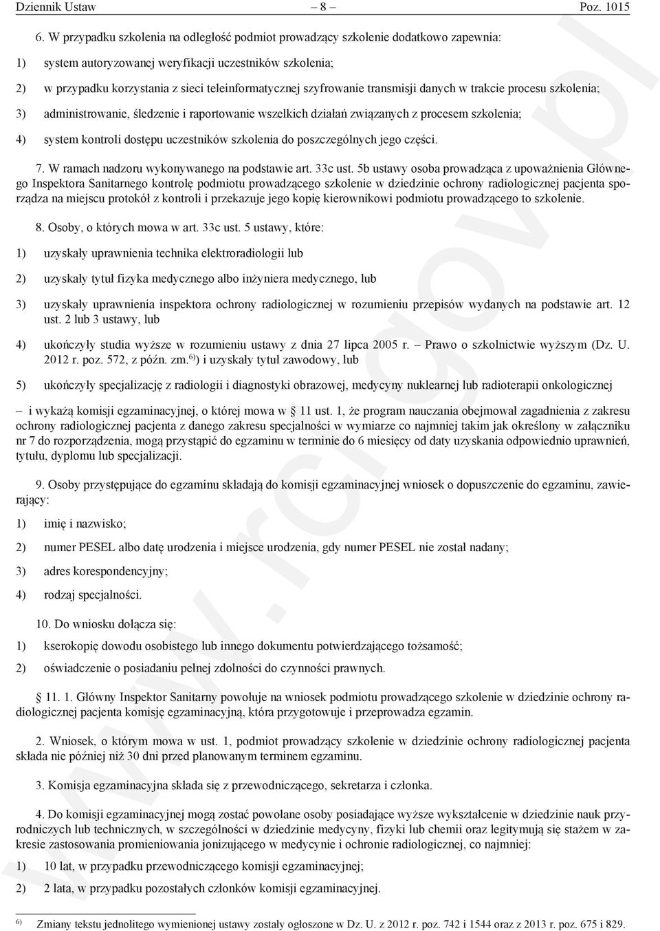 szyfrowanie transmisji danych w trakcie procesu szkolenia; 3) administrowanie, śledzenie i raportowanie wszelkich działań związanych z procesem szkolenia; 4) system kontroli dostępu uczestników