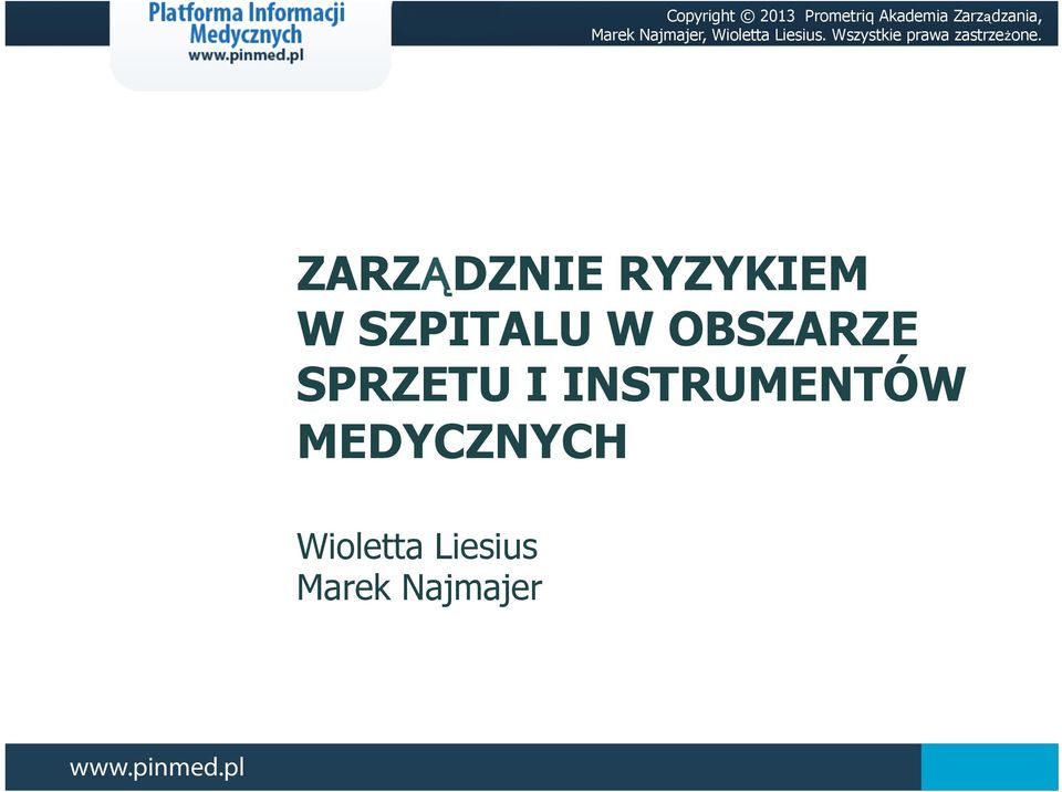 ZARZĄDZNIE RYZYKIEM W SZPITALU W OBSZARZE SPRZETU I