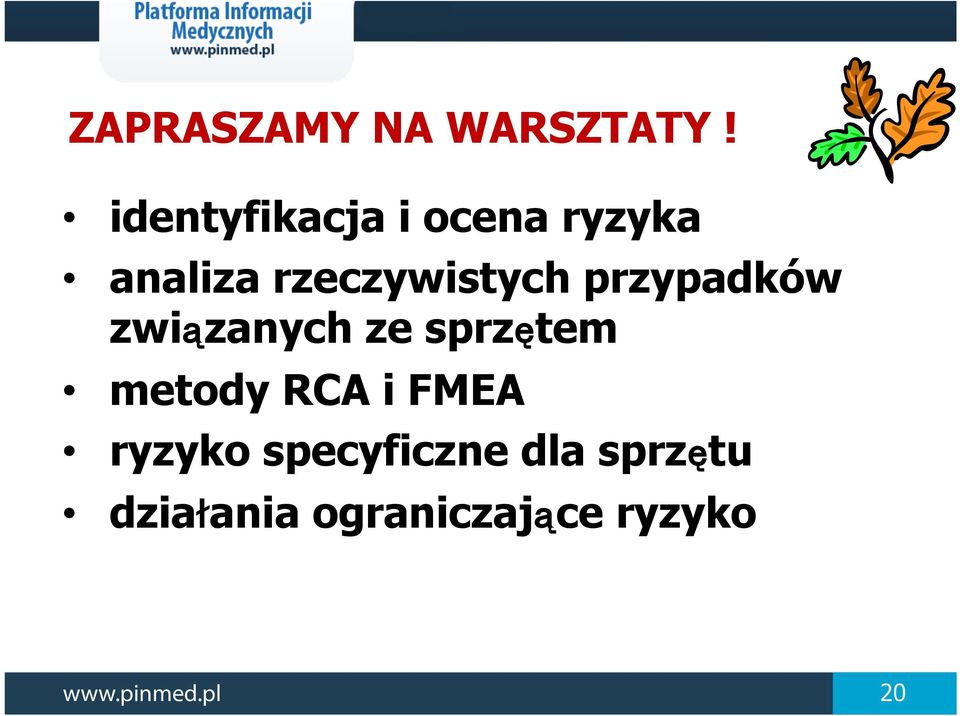 przypadków związanych ze sprzętem metody RCA i FMEA