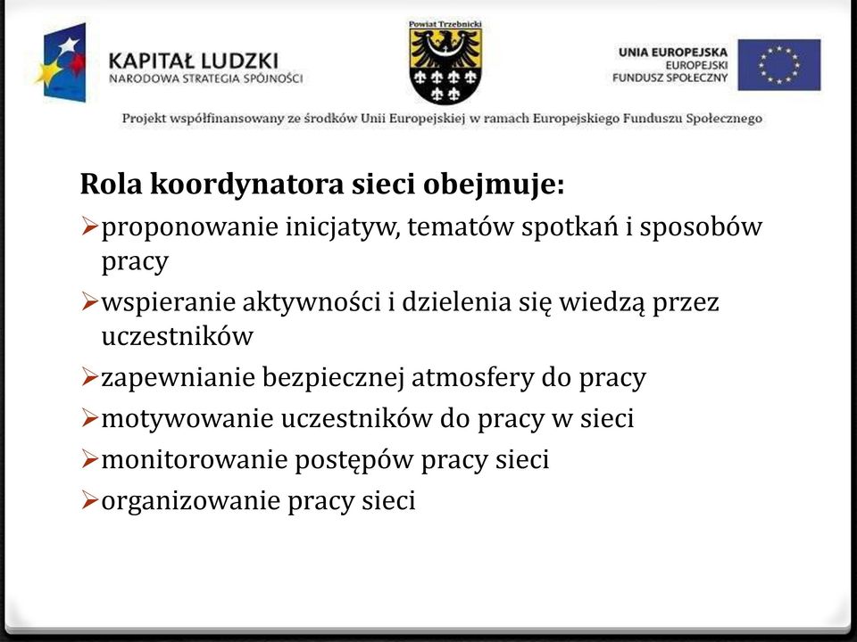 uczestników zapewnianie bezpiecznej atmosfery do pracy motywowanie