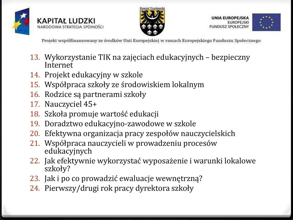 Doradztwo edukacyjno-zawodowe w szkole 20. Efektywna organizacja pracy zespołów nauczycielskich 21.