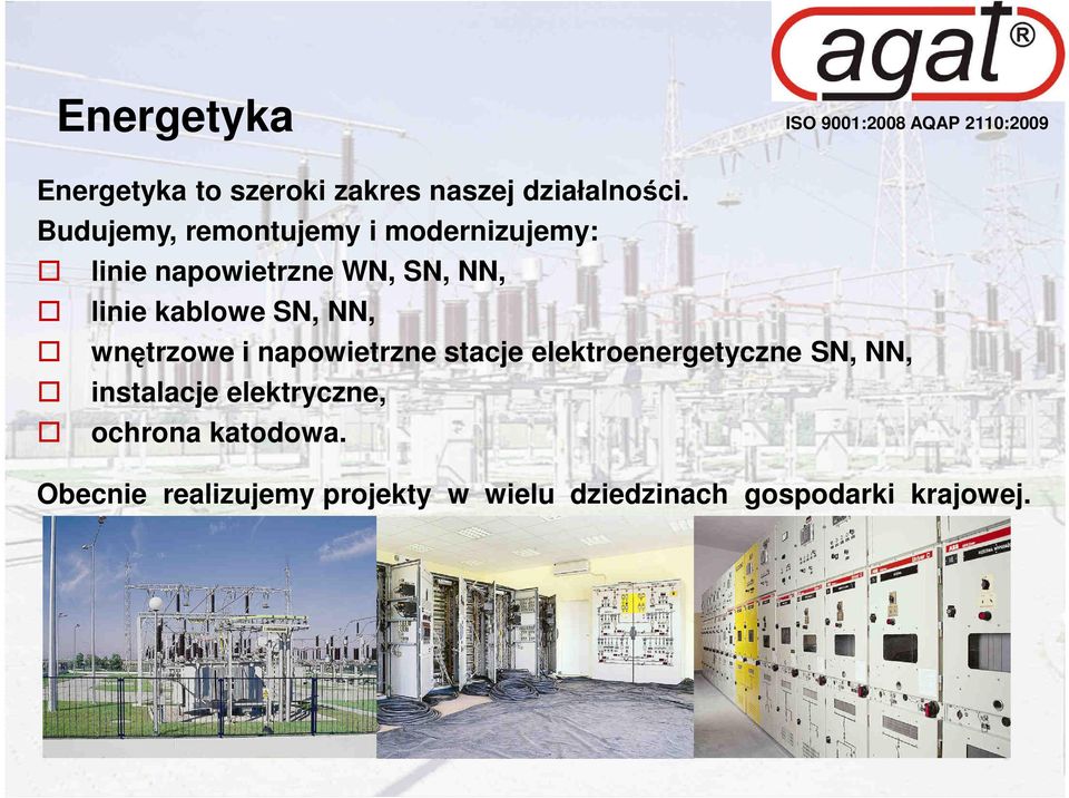 kablowe SN, NN, wn trzowe i napowietrzne stacje elektroenergetyczne SN, NN,