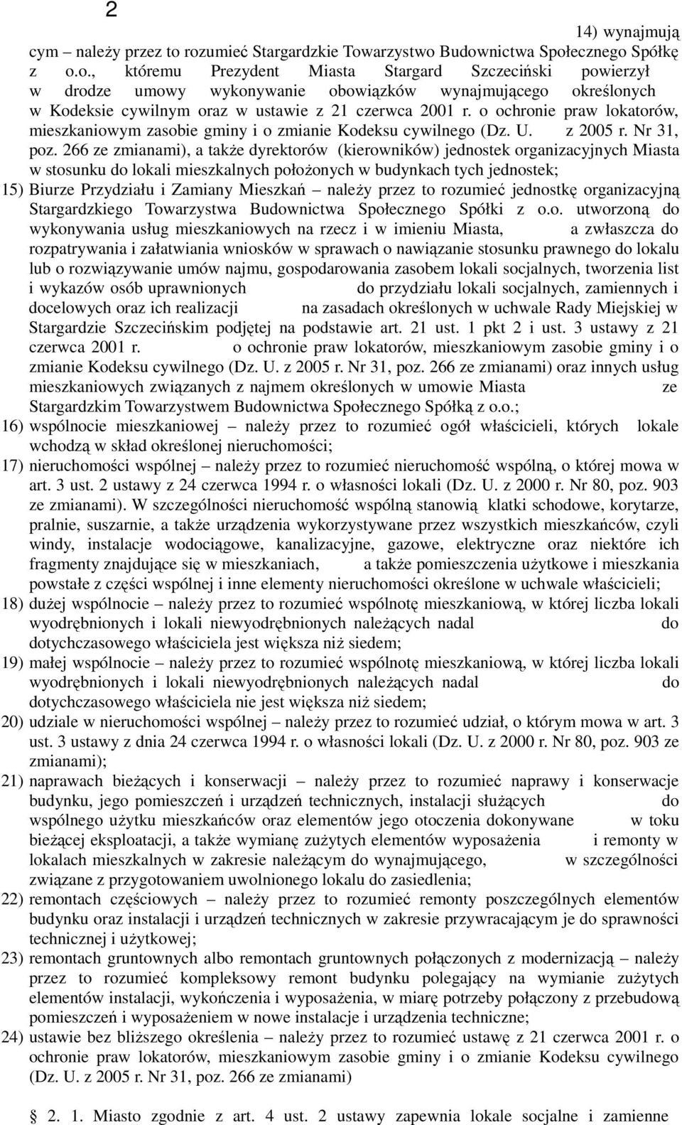 o ochronie praw lokatorów, mieszkaniowym zasobie gminy i o zmianie Kodeksu cywilnego (Dz. U. z 2005 r. Nr 31, poz.