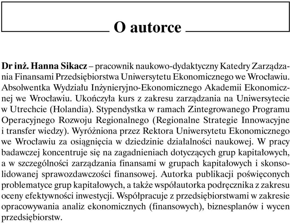 Stypendystka w ramach Zintegrowanego Programu Operacyjnego Rozwoju Regionalnego (Regionalne Strategie Innowacyjne i transfer wiedzy).