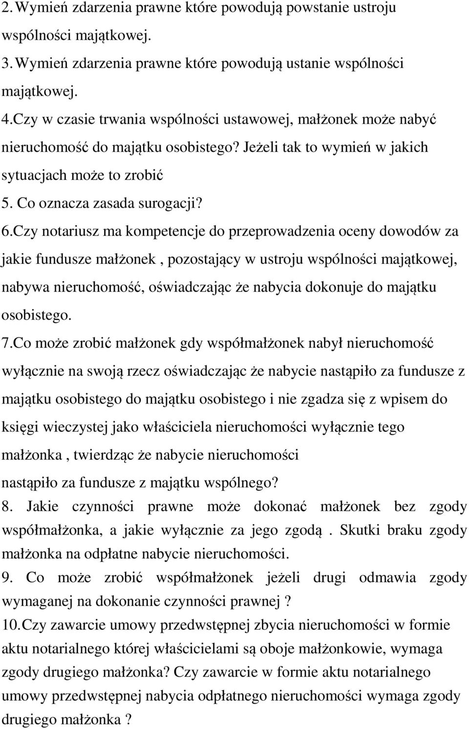 Czy notariusz ma kompetencje do przeprowadzenia oceny dowodów za jakie fundusze małżonek, pozostający w ustroju wspólności majątkowej, nabywa nieruchomość, oświadczając że nabycia dokonuje do majątku