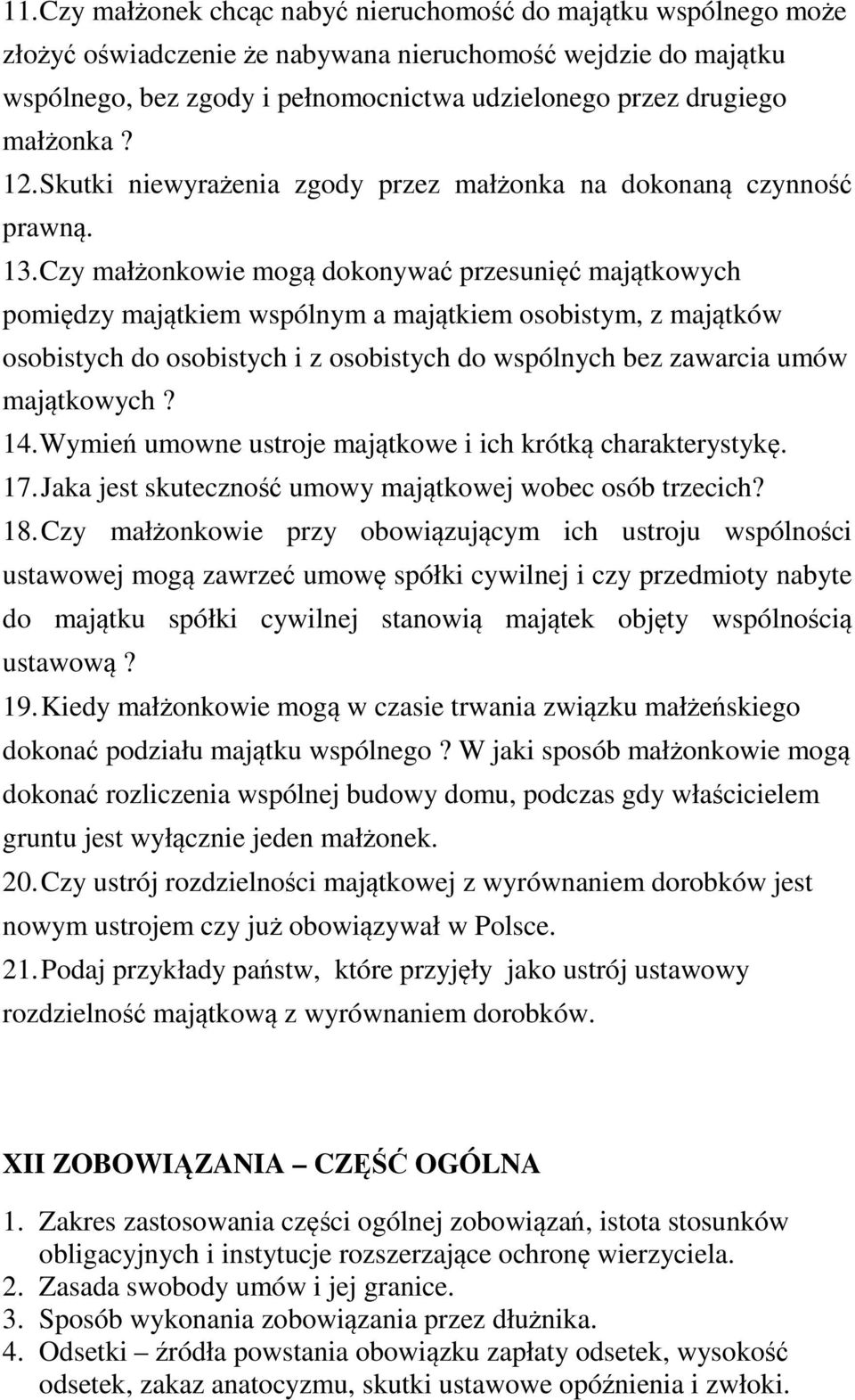 Czy małżonkowie mogą dokonywać przesunięć majątkowych pomiędzy majątkiem wspólnym a majątkiem osobistym, z majątków osobistych do osobistych i z osobistych do wspólnych bez zawarcia umów majątkowych?