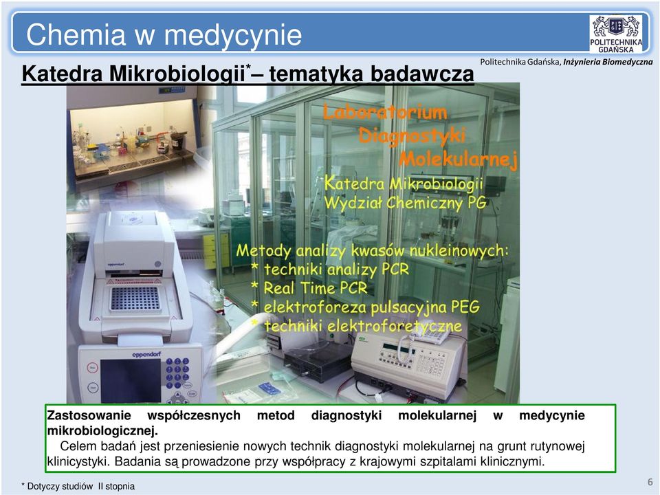 Celem badań jest przeniesienie nowych technik diagnostyki molekularnej na grunt