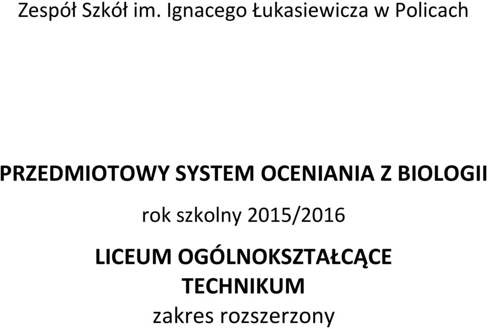 PRZEDMIOTOWY SYSTEM OCENIANIA Z BIOLOGII