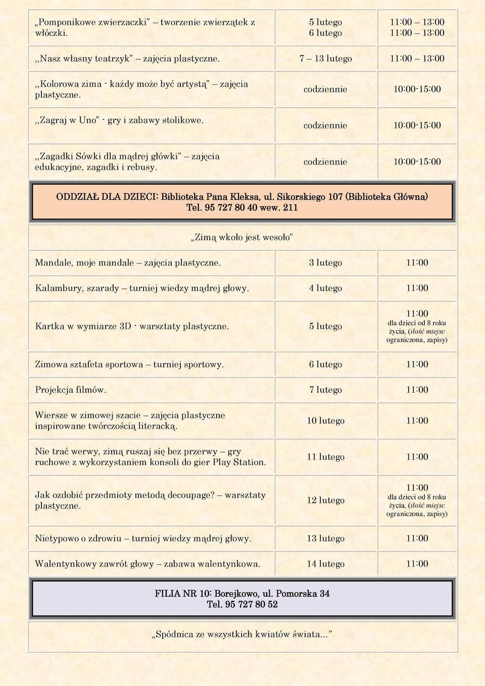 211 Zimą wkoło jest wesoło Mandale, moje mandale zajęcia 3 lutego Kalambury, szarady turniej wiedzy mądrej głowy.