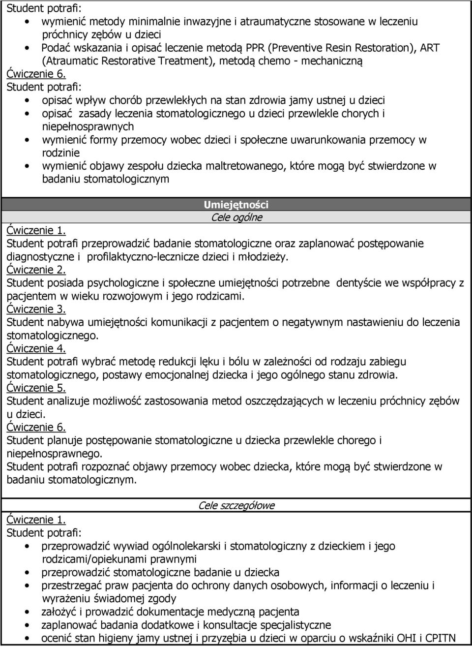 niepełnosprawnych wymienić formy przemocy wobec dzieci i społeczne uwarunkowania przemocy w rodzinie wymienić objawy zespołu dziecka maltretowanego, które mogą być stwierdzone w badaniu