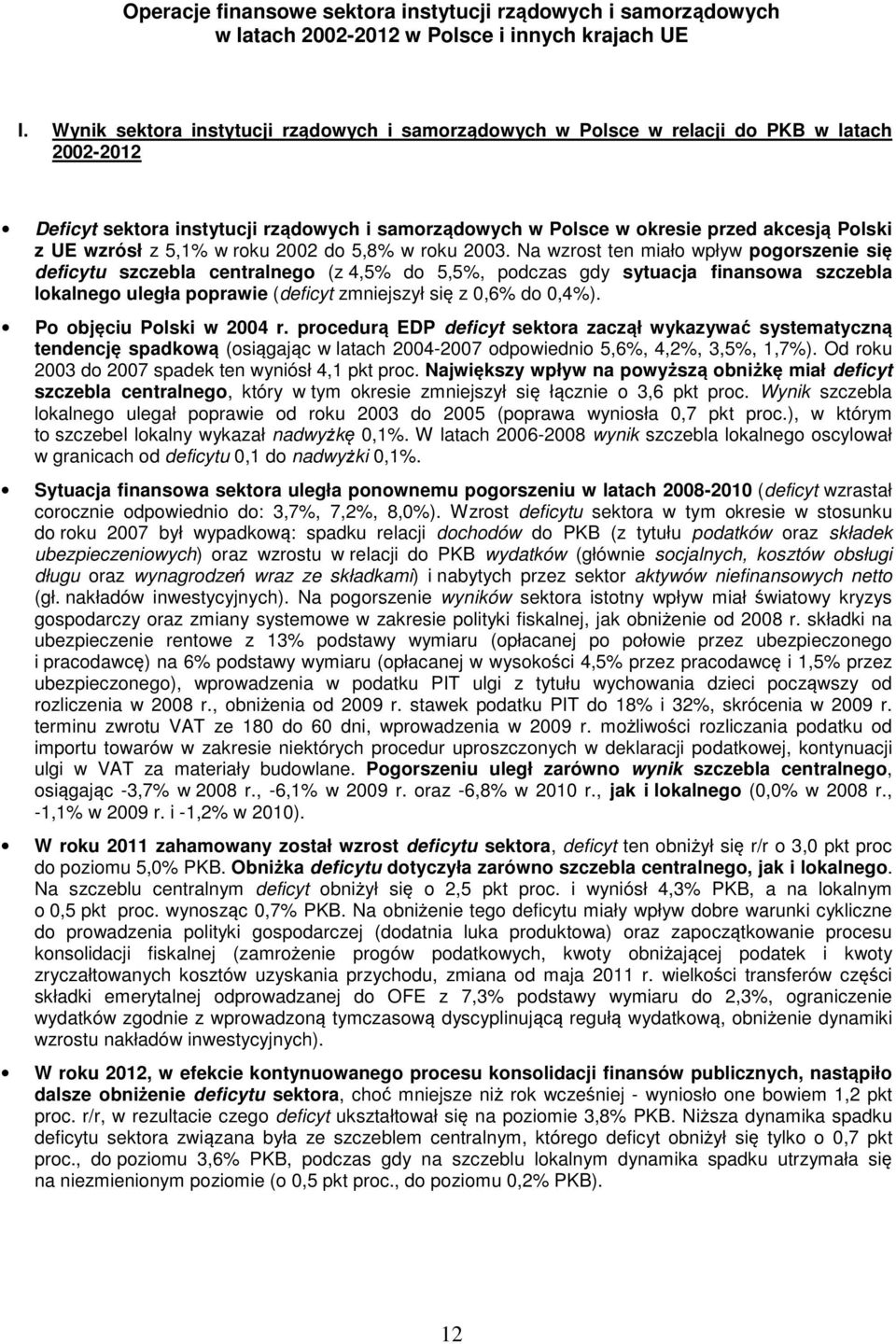 wzrósł z 5,1% w roku 2002 do 5,8% w roku 2003.