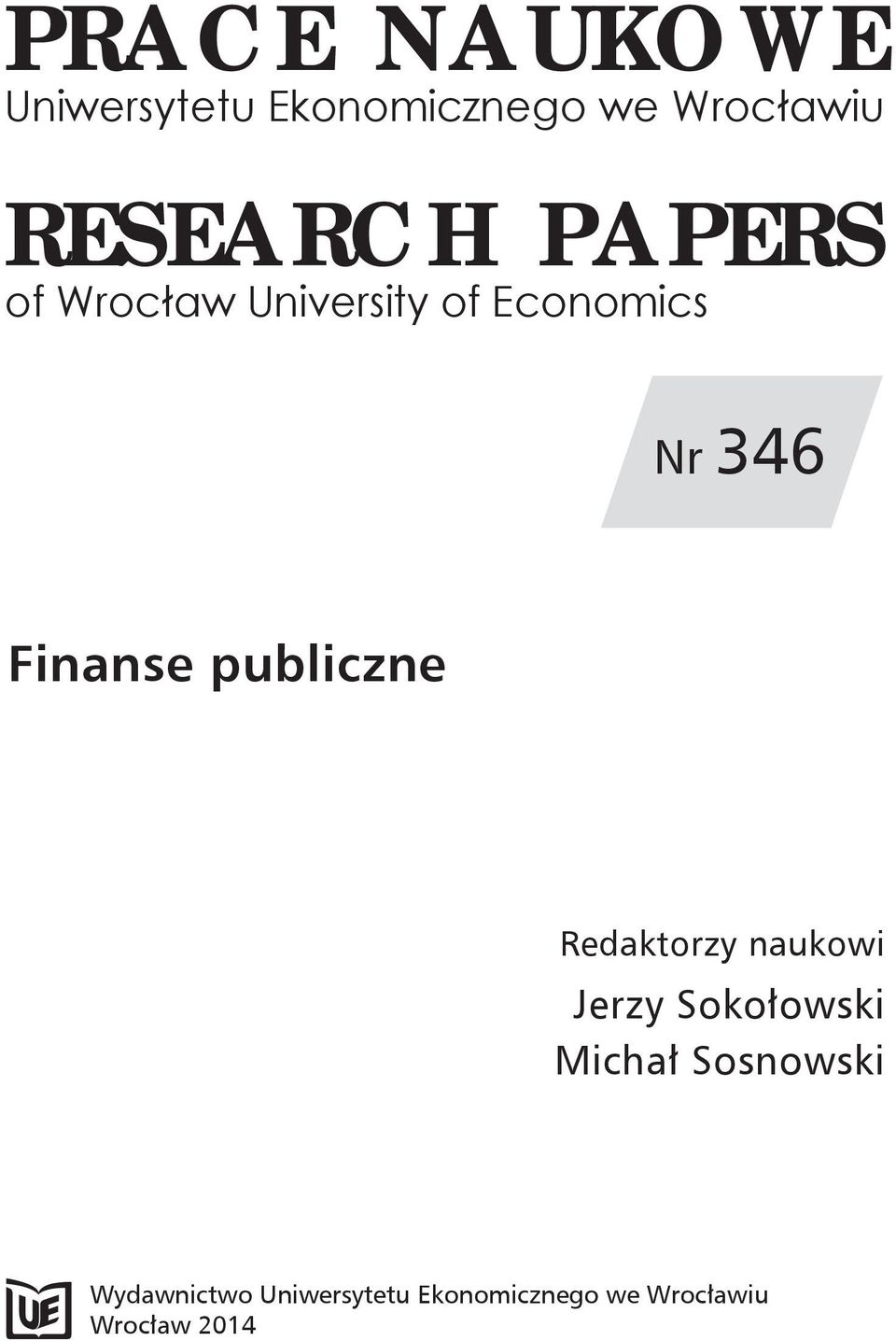 Finanse publiczne Redaktorzy naukowi Jerzy Sokołowski Michał