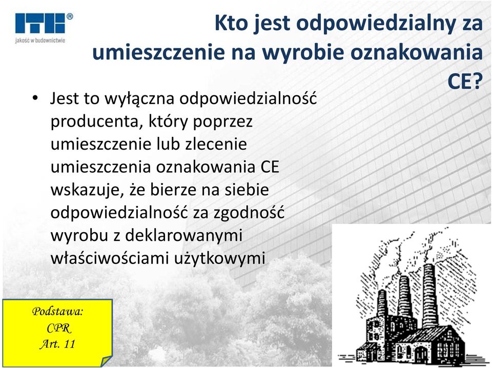 lub zlecenie umieszczenia oznakowania CE wskazuje, że bierze na siebie