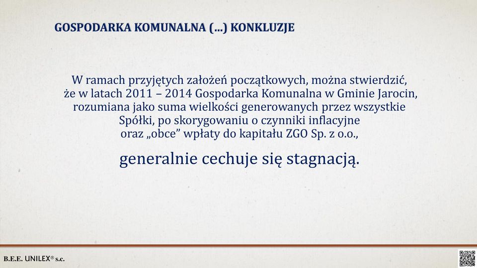 jako suma wielkości generowanych przez wszystkie Spółki, po skorygowaniu o czynniki