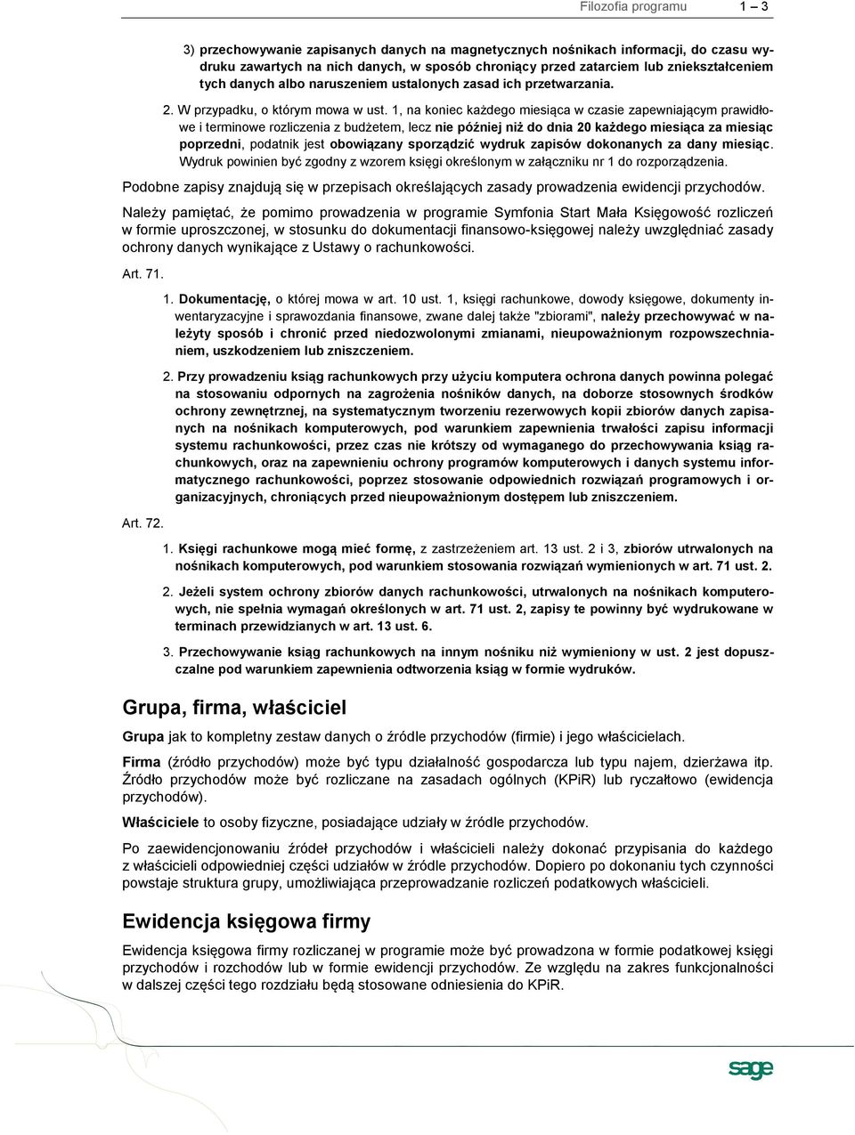 1, na koniec każdego miesiąca w czasie zapewniającym prawidłowe i terminowe rozliczenia z budżetem, lecz nie później niż do dnia 20 każdego miesiąca za miesiąc poprzedni, podatnik jest obowiązany