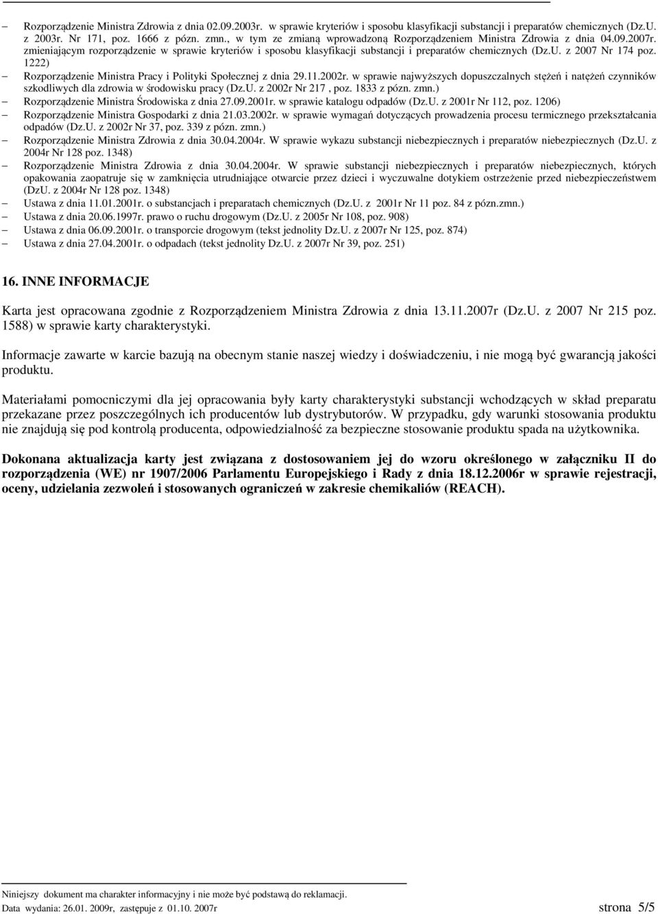 z 2007 Nr 174 poz. 1222) Rozporządzenie Ministra Pracy i Polityki Społecznej z dnia 29.11.2002r.