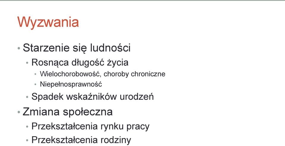 Niepełnosprawność Spadek wskaźników urodzeń Zmiana