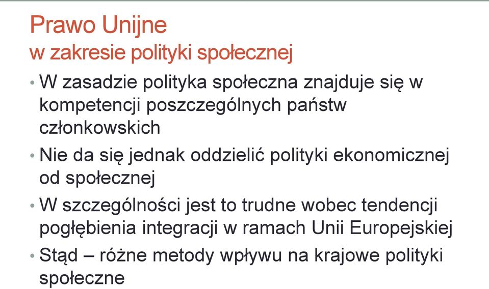 ekonomicznej od społecznej W szczególności jest to trudne wobec tendencji pogłębienia