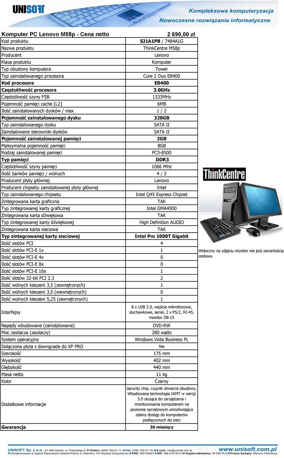 0GHz 1333MHz 6MB Ilość zainstalowanych dysków / max 1 / 2 Pojemność zainstalowanego dysku Typ zainstalowanego dysku Zainstalowane sterowniki dysków Pojemność zainstalowanej pamięci Maksymalna