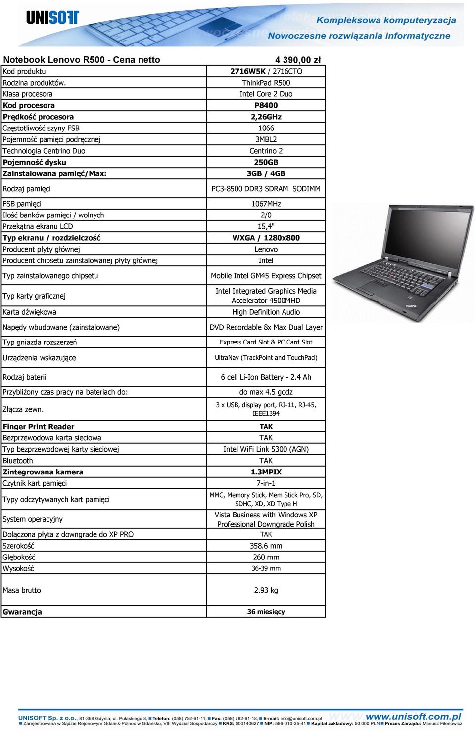 Zainstalowana pamięć/max: 3GB / 4GB Rodzaj pamięci PC3-8500 DDR3 SDRAM SODIMM FSB pamięci 1067MHz Ilość banków pamięci / wolnych 2/0 Przekątna ekranu LCD 15,4" Typ ekranu / rozdzielczość WXGA /