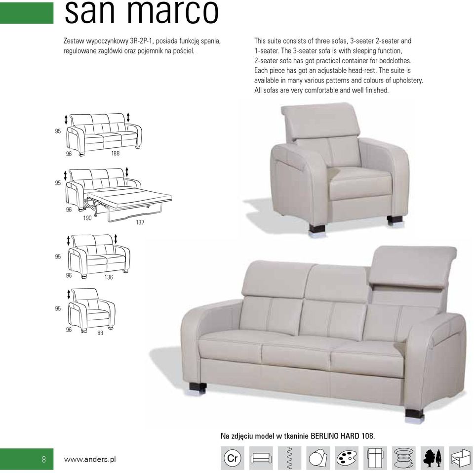 The 3-seater sofa is with sleeping function, 2-seater sofa has got practical container for bedclothes.