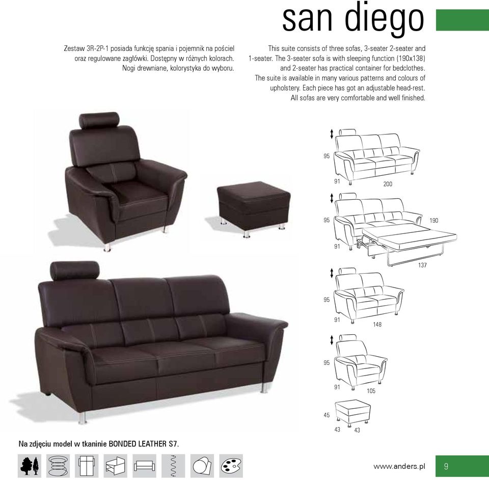 The 3-seater sofa is with sleeping function (190x138) and 2-seater has practical container for bedclothes.