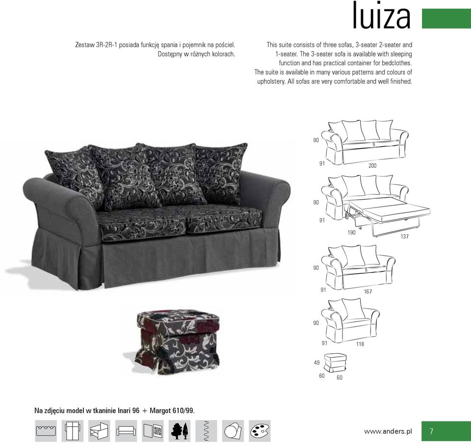 The 3-seater sofa is available with sleeping function and has practical container for bedclothes.