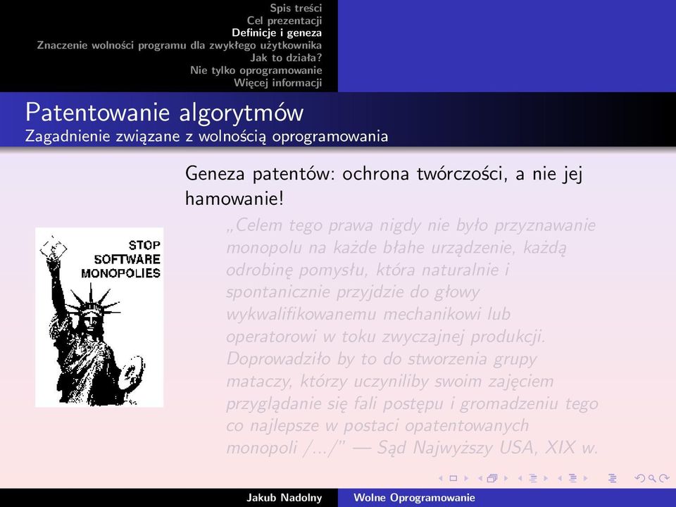 przyjdzie do głowy wykwalifikowanemu mechanikowi lub operatorowi w toku zwyczajnej produkcji.