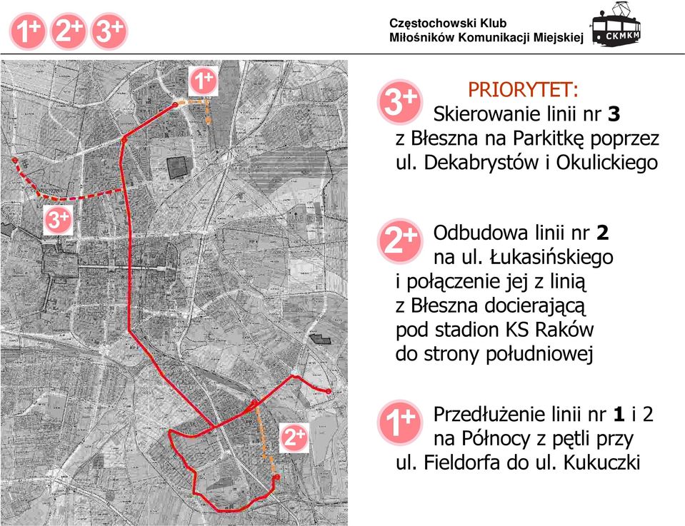 Łukasińskiego i połączenie jej z linią z Błeszna docierającą pod stadion KS