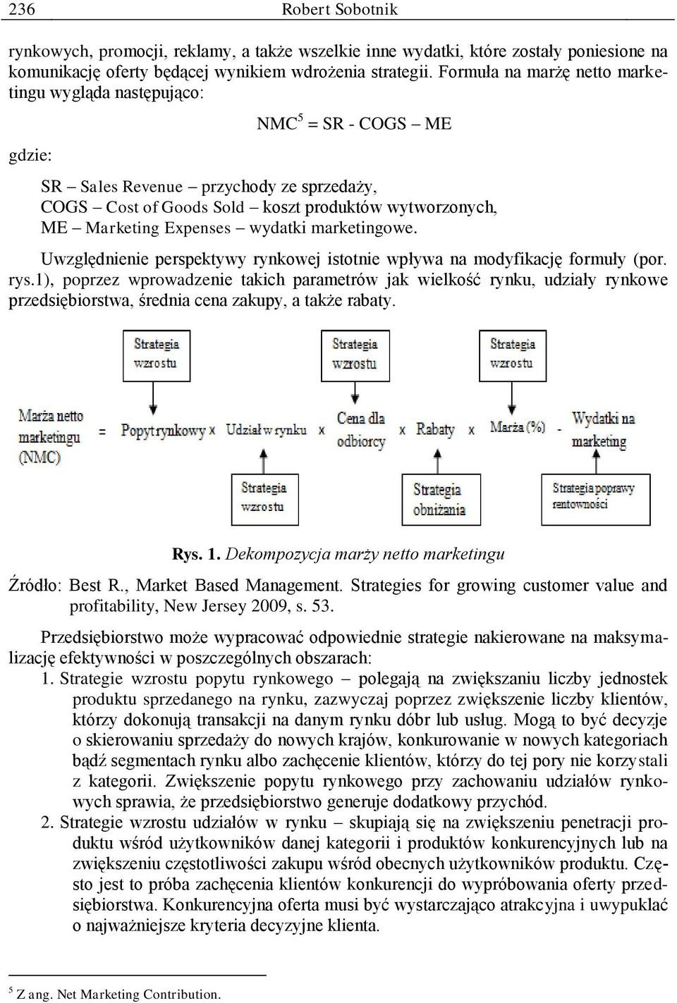 wydatki marketingowe. Uwzględnienie perspektywy rynkowej istotnie wpływa na modyfikację formuły (por. rys.