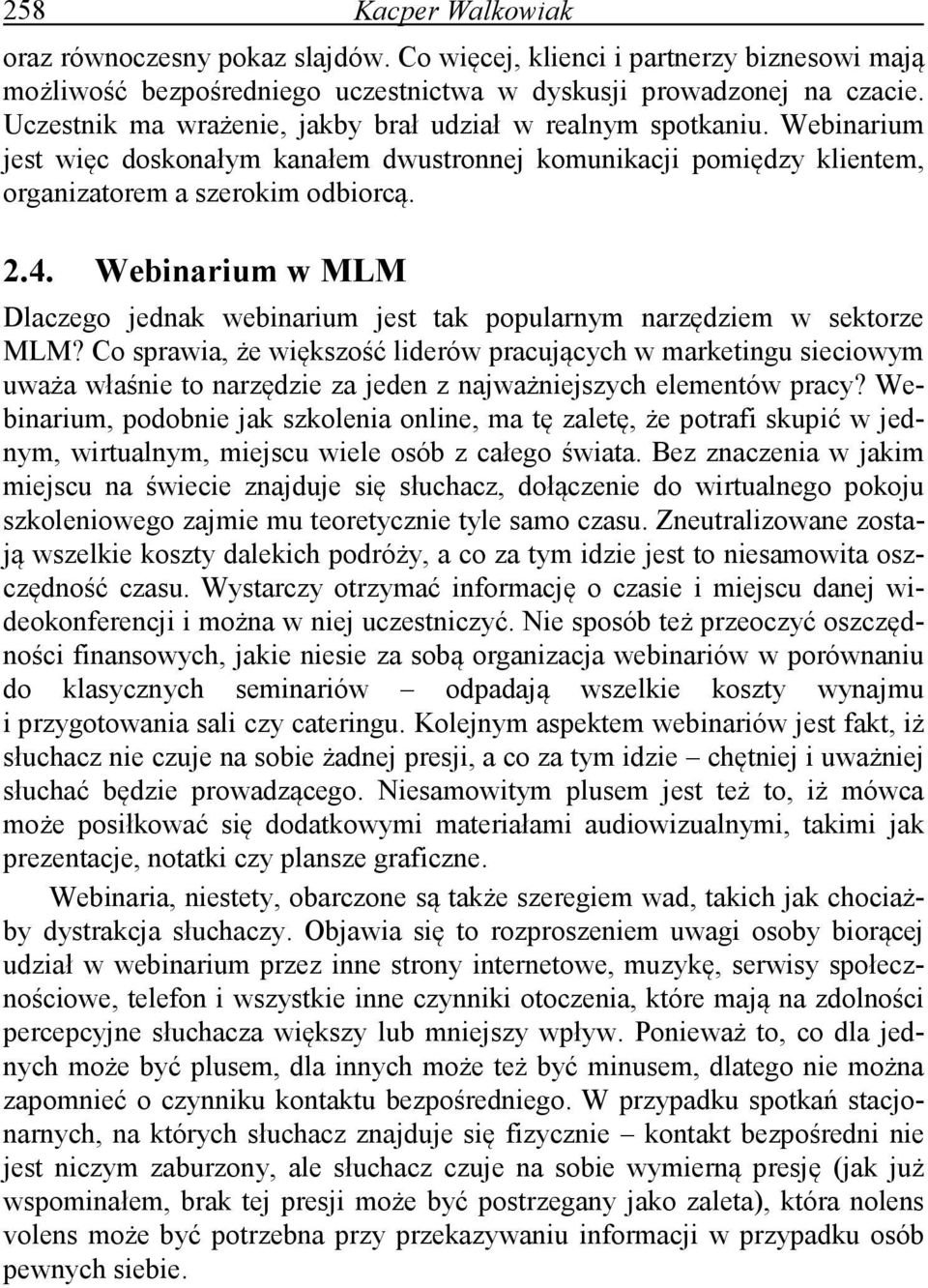 Webinarium w MLM Dlaczego jednak webinarium jest tak popularnym narzędziem w sektorze MLM?