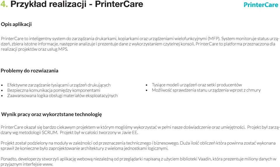 PrinterCare to platforma przeznaczona dla realizacji projektów oraz usług MPS.