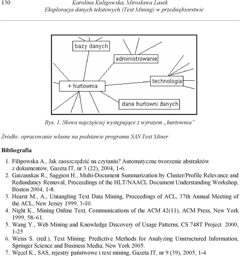 Automatyczne tworzenie abstraktów z dokumentów, Gazeta IT, nr 3 (22), 2004, 1-6. 2. Gaizauskas R., Saggion H.