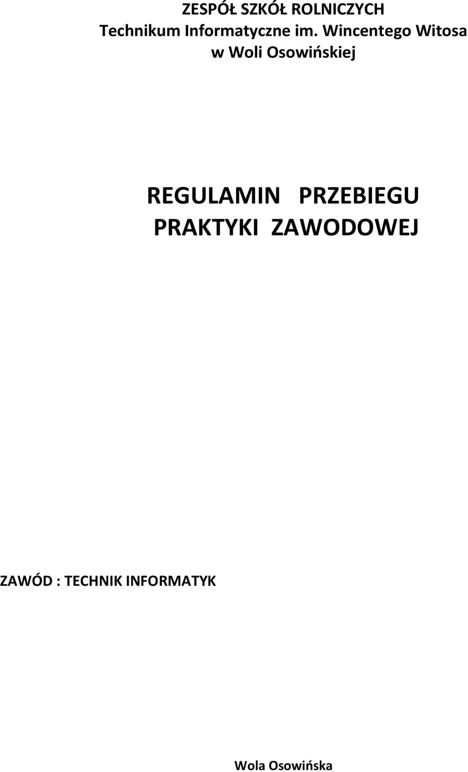 Wincentego Witosa w Woli Osowińskiej