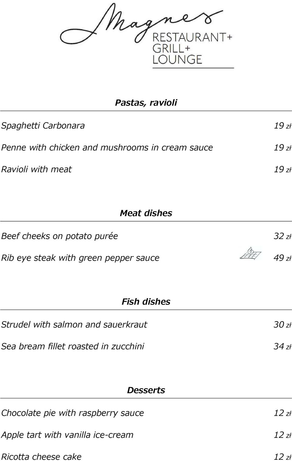 Fish dishes Strudel with salmon and sauerkraut Sea bream fillet roasted in zucchini 30 zł 34 zł