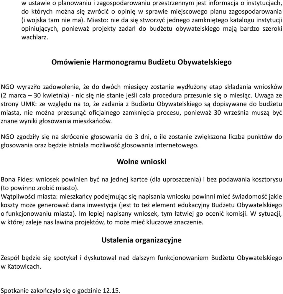 Omówienie Harmonogramu Budżetu Obywatelskiego NGO wyraziło zadowolenie, że do dwóch miesięcy zostanie wydłużony etap składania wniosków (2 marca 30 kwietnia) - nic się nie stanie jeśli cała procedura