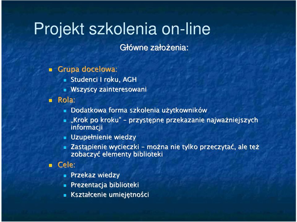 najważniejszych niejszych informacji Uzupełnienie wiedzy Zastąpienie wycieczki można nie tylko