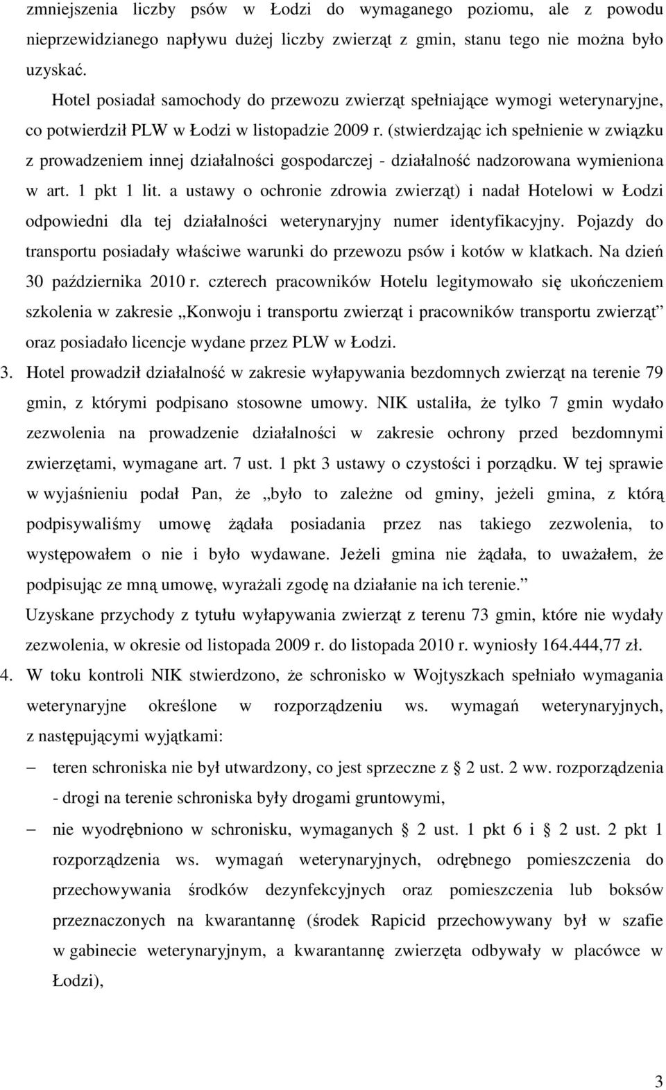 (stwierdzając ich spełnienie w związku z prowadzeniem innej działalności gospodarczej - działalność nadzorowana wymieniona w art. 1 pkt 1 lit.