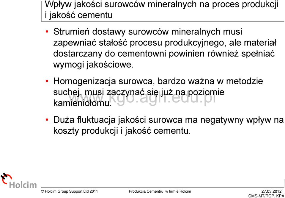 również spełniać wymogi jakościowe.